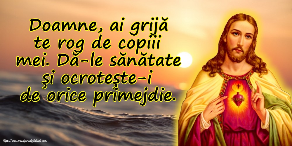 Religioase Doamne, ai grijă te rog de copiii mei.