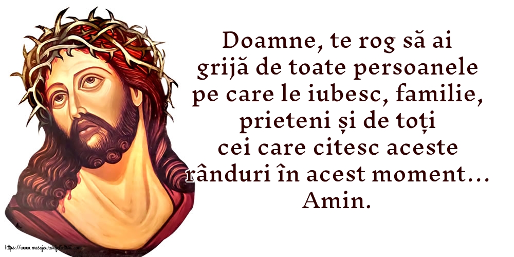 Religioase Doamne, te rog să ai grijă de toate persoanele pe care le iubesc.