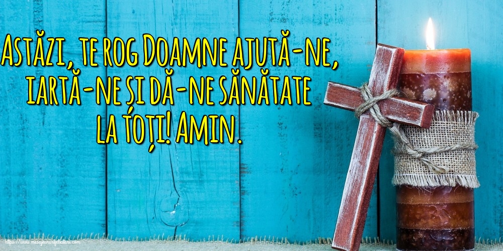 Religioase Astăzi, te rog Doamne ajută-ne