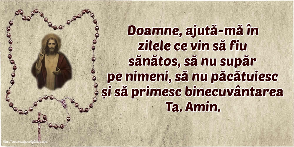 Religioase Doamne, ajută-mă în zilele ce vin să fiu sănătos