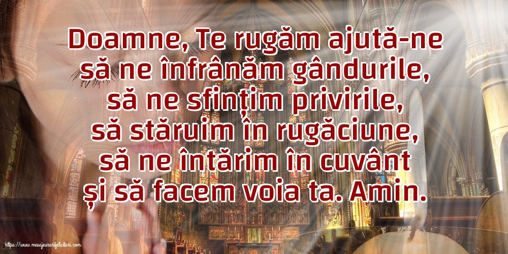 Religioase Doamne, Te rugăm ajută-ne să ne înfrânăm gândurile