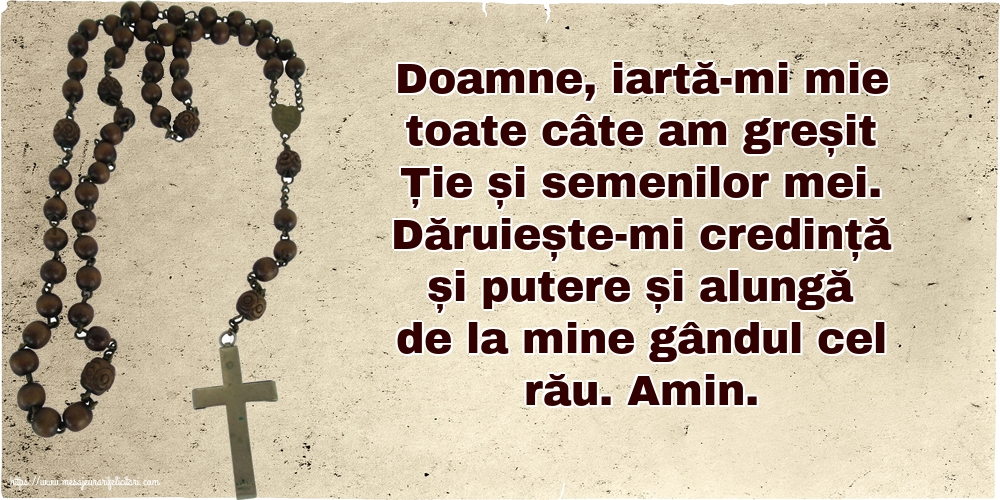Religioase Doamne, iartă-mi mie toate câte am greșit Ție și semenilor mei