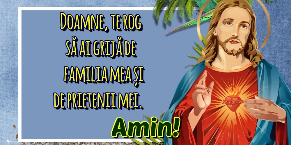 Imagini religioase - Doamne, te rog să ai grijă de familia mea și de prietenii mei. Amin! - mesajeurarifelicitari.com