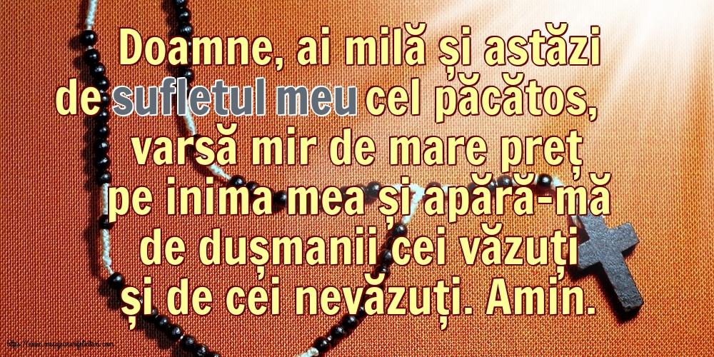 Religioase Doamne, ai milă și astăzi de sufletul meu cel păcătos!