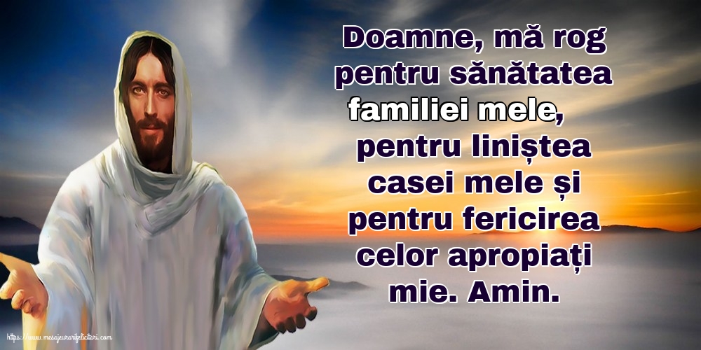 Religioase Doamne, mă rog pentru sănătatea familiei mele!