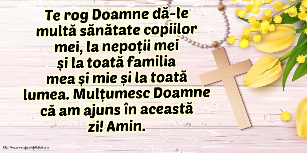Religioase Mulțumesc Doamne că am ajuns în această zi! Amin.