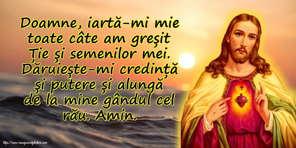 Religioase Doamne, iartă-mi mie toate câte am greșit Ție și semenilor mei
