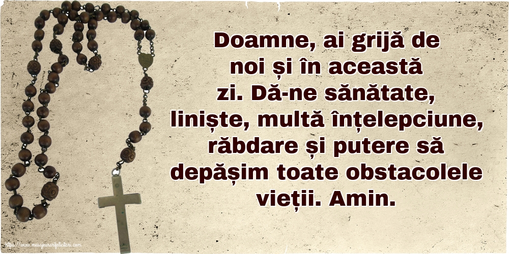 Religioase Doamne, ai grijă de noi și în această zi!