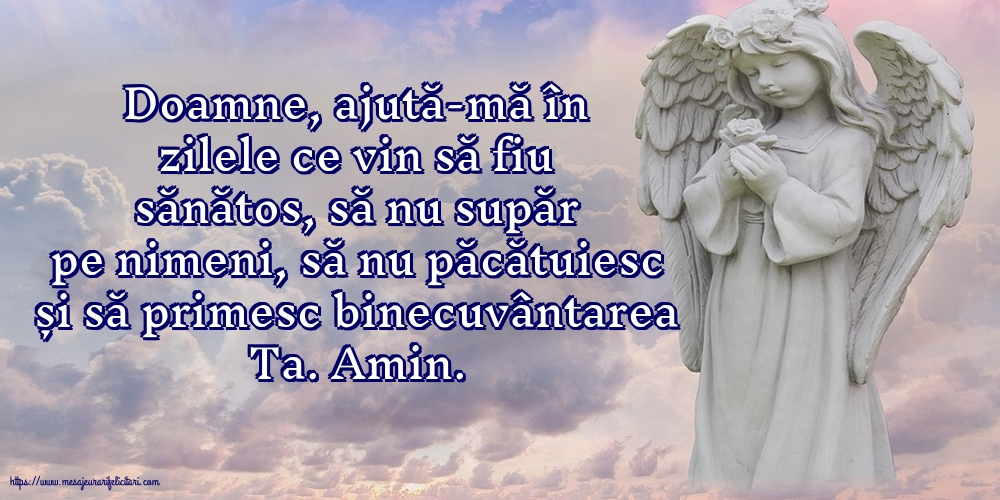 Religioase Doamne, ajută-mă în zilele ce vin să fiu sănătos