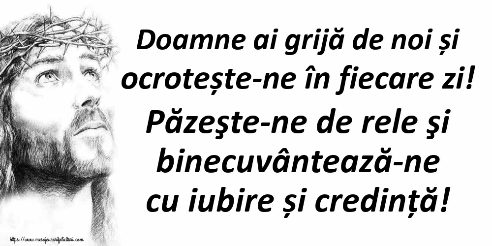 Imagini religioase - Doamne ai grijă de noi și ocrotește-ne în fiecare zi! Păzeşte-ne de rele şi binecuvântează-ne cu iubire și credință! - mesajeurarifelicitari.com