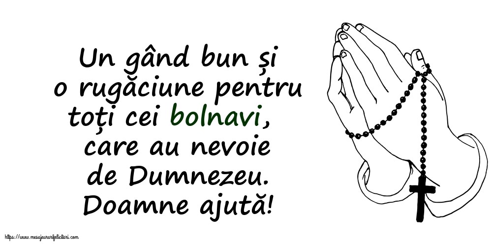 Religioase Doamne ajută! Rugăciune pentru cei bolnavi