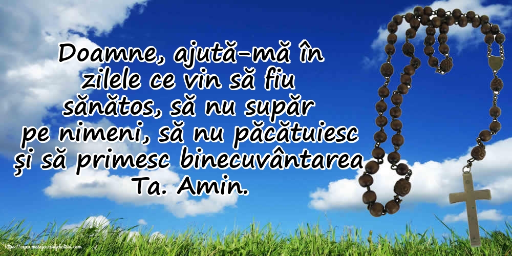 Religioase Doamne, ajută-mă în zilele ce vin să fiu sănătos