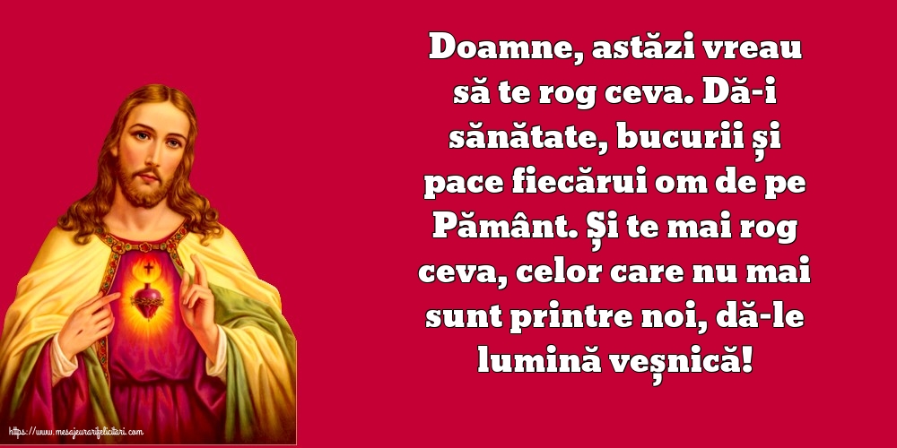Religioase Doamne, astăzi vreau să te rog ceva.