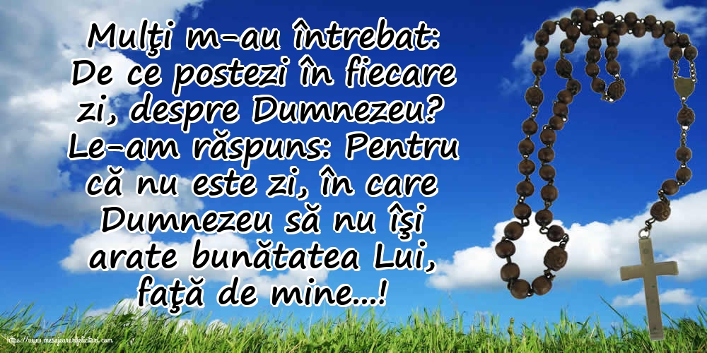 De ce postezi în fiecare zi, despre Dumnezeu?