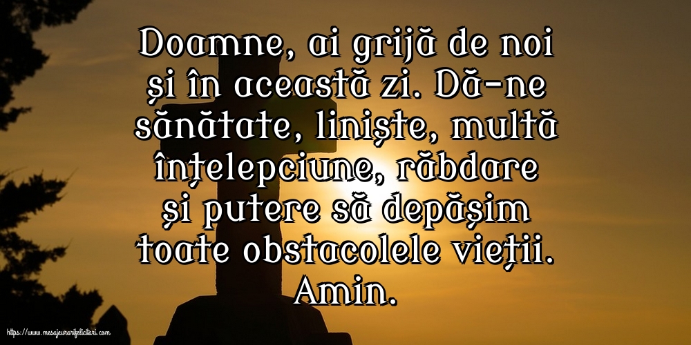 Religioase Doamne, ai grijă de noi și în această zi!