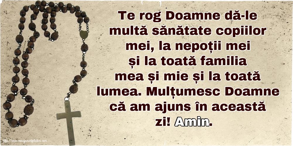 Religioase Mulțumesc Doamne că am ajuns în această zi! Amin.