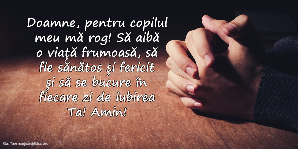 Religioase Doamne, pentru copilul meu mă rog!