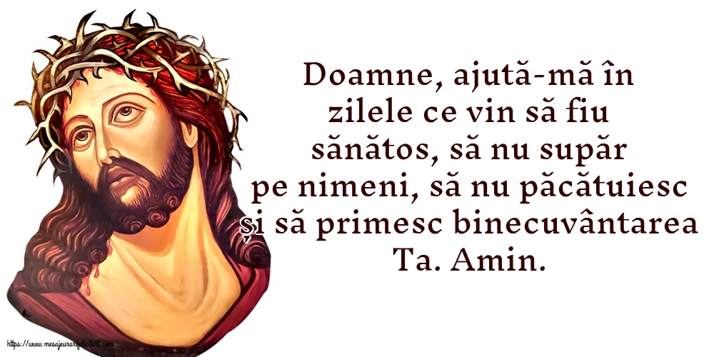 Religioase Doamne, ajută-mă în zilele ce vin să fiu sănătos