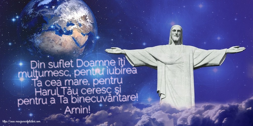Religioase Amin! Din suflet Doamne îți mulţumesc!