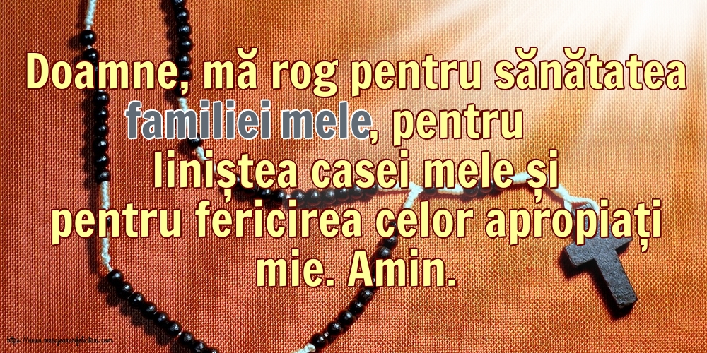 Religioase Doamne, mă rog pentru sănătatea familiei mele!