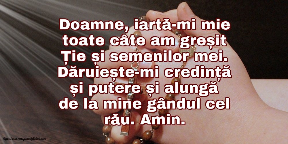 Religioase Doamne, iartă-mi mie toate câte am greșit Ție și semenilor mei