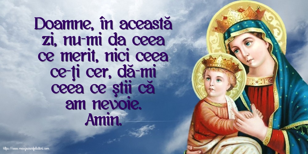 Religioase Amin. Doamne, dă-mi ceea ce ştii că am nevoie