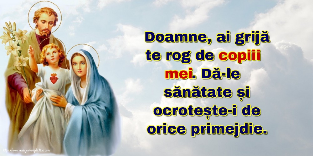 Religioase Doamne, ai grijă te rog de copiii mei.