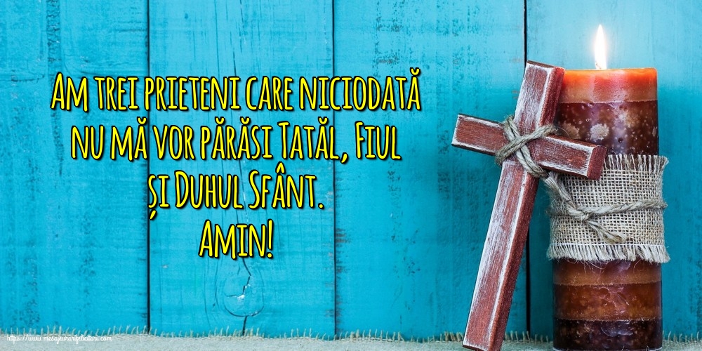 Imagini religioase - Amin! Tatăl, Fiul și Duhul Sfânt - mesajeurarifelicitari.com