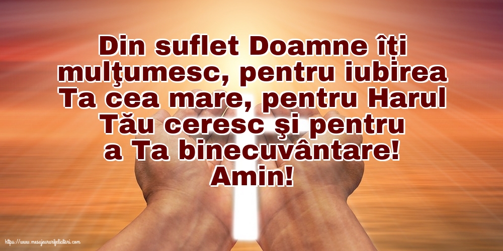 Religioase Amin! Din suflet Doamne îți mulţumesc!