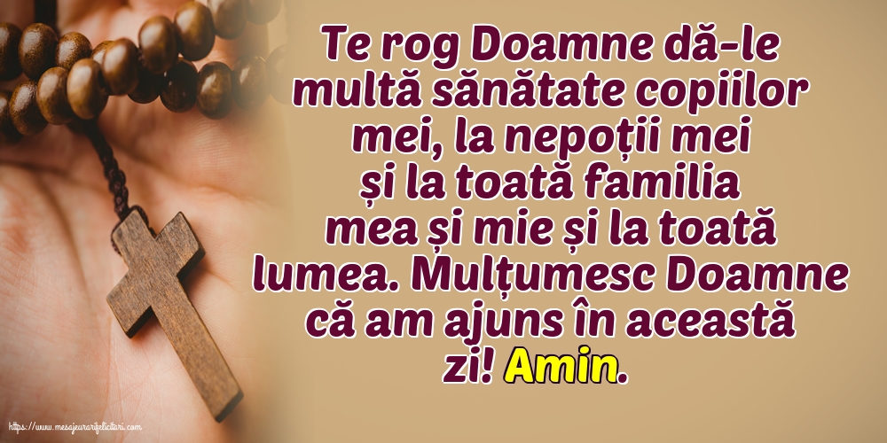 Religioase Mulțumesc Doamne că am ajuns în această zi! Amin.