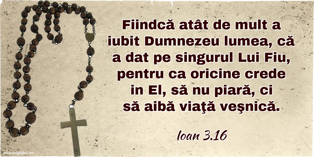 Imagini religioase - Ioan 3.16 - mesajeurarifelicitari.com