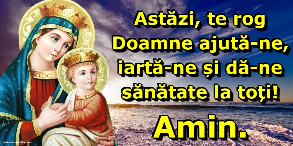 Astăzi, te rog Doamne ajută-ne