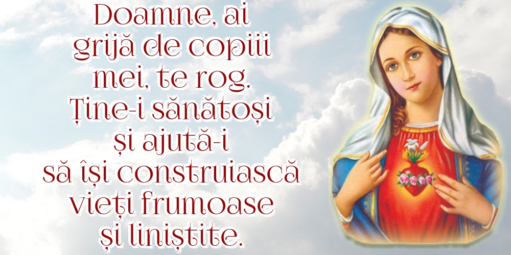 Imagini religioase - Doamne, ai grijă de copiii mei, te rog. - mesajeurarifelicitari.com