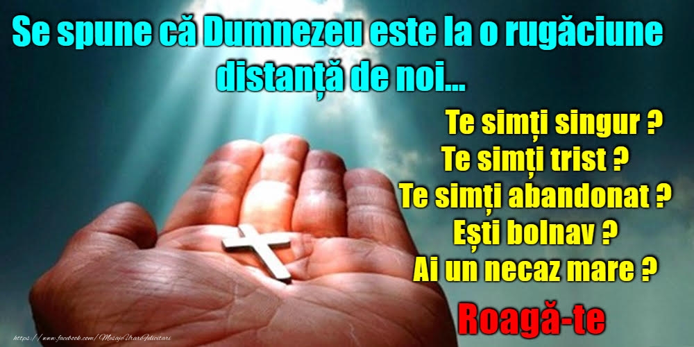 Imagini religioase - Se spune că Dumnezeu este la o rugăciune  distanță de noi… - mesajeurarifelicitari.com