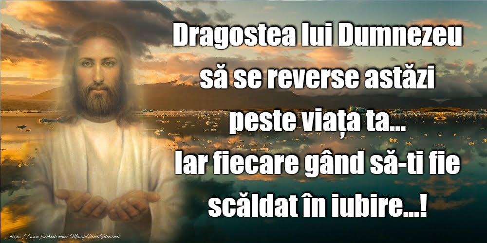 Imagini religioase - Dragostea lui Dumnezeu să se reverse astăzi - mesajeurarifelicitari.com