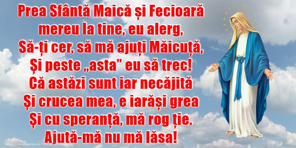 Prea Sfântă Maică și Fecioară mereu la tine
