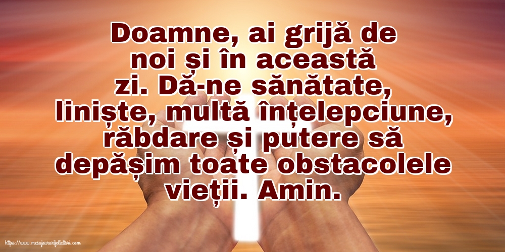 Religioase Doamne, ai grijă de noi și în această zi!