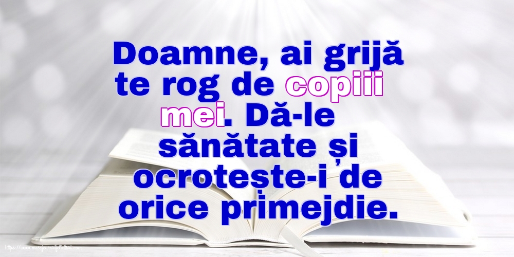 Imagini religioase - Doamne, ai grijă te rog de copiii mei. - mesajeurarifelicitari.com