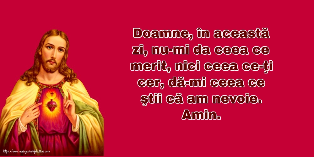Religioase Amin. Doamne, dă-mi ceea ce ştii că am nevoie