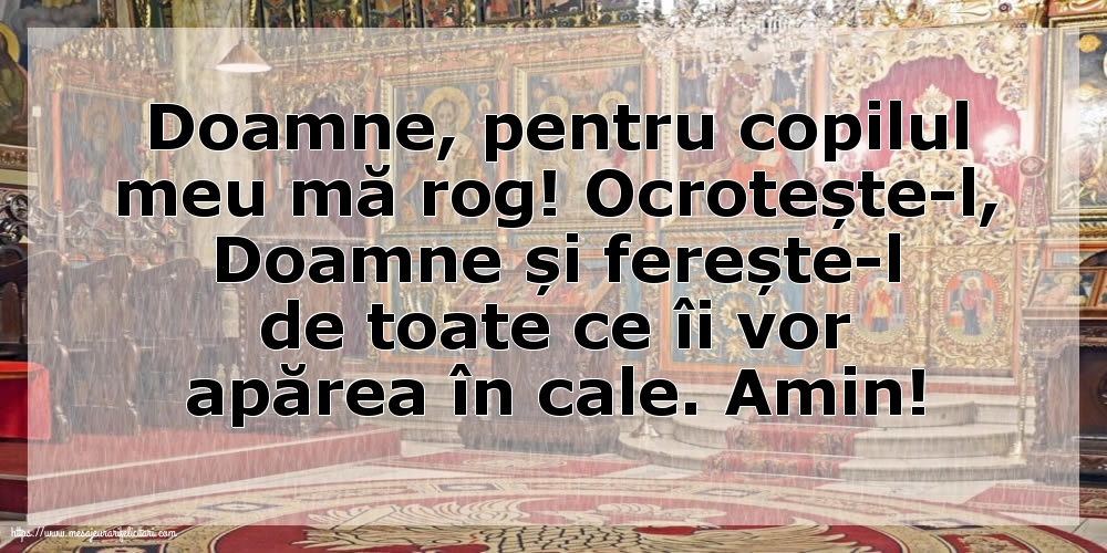 Religioase Doamne, pentru copilul meu mă rog!