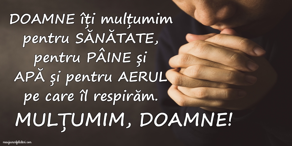 Imagini religioase - Mulțumim, Doamne! - mesajeurarifelicitari.com