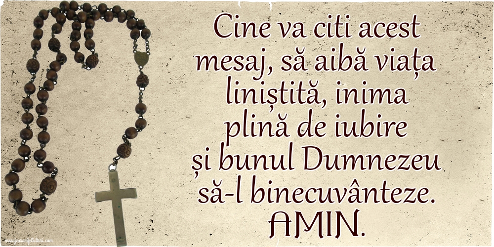 Imagini religioase - Cine va citi acest mesaj, să aibă viața liniștită... - mesajeurarifelicitari.com