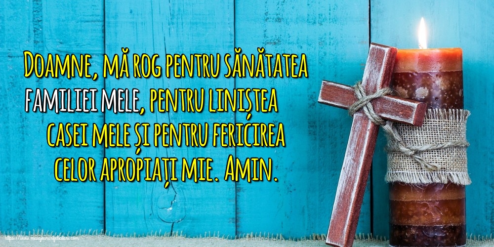 Religioase Doamne, mă rog pentru sănătatea familiei mele!