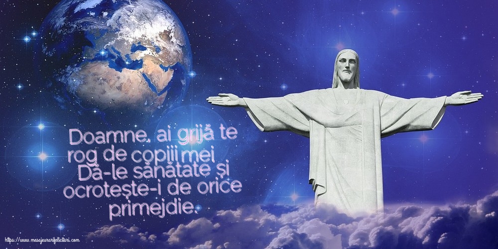 Religioase Doamne, ai grijă te rog de copiii mei.