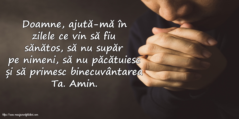 Imagini religioase - Doamne, ajută-mă în zilele ce vin să fiu sănătos - mesajeurarifelicitari.com