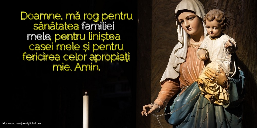 Religioase Doamne, mă rog pentru sănătatea familiei mele!