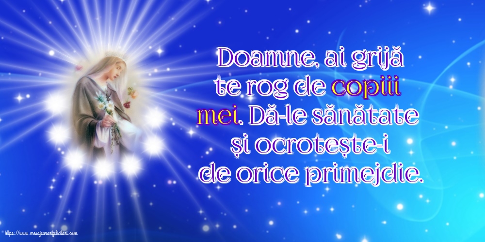 Religioase Doamne, ai grijă te rog de copiii mei.