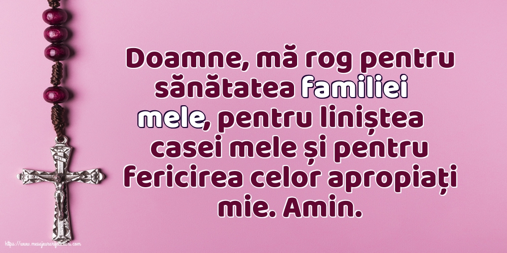 Religioase Doamne, mă rog pentru sănătatea familiei mele!