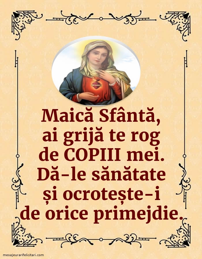 Imagini religioase - Maică Sfântă, ai grijă te rog de copiii mei - mesajeurarifelicitari.com