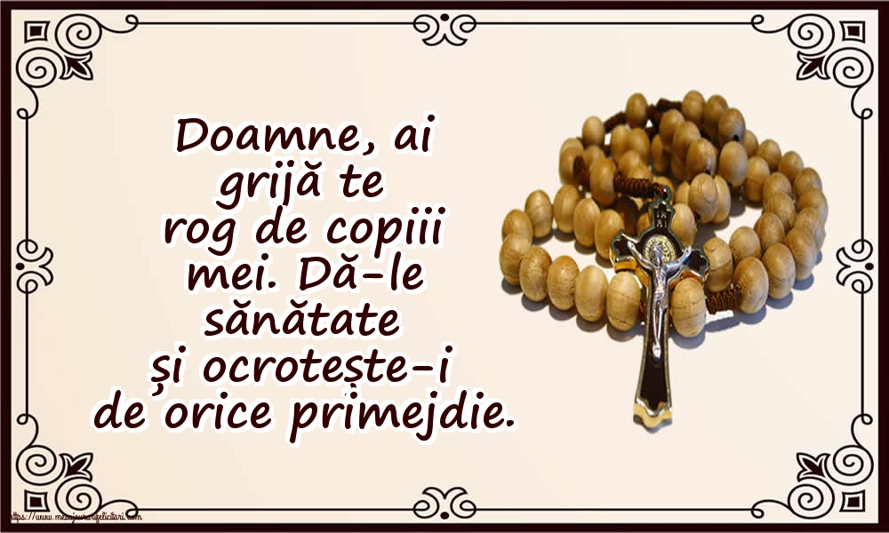 Religioase Doamne, ai grijă te rog de copiii mei.